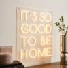 Dunelm Good To Be Home Neon Sign
